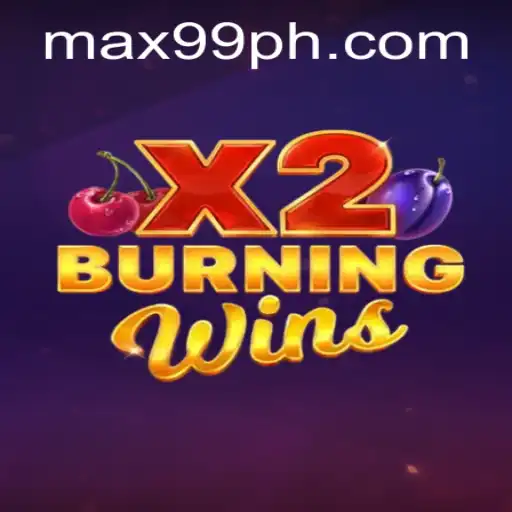 Exploring the Excitement and Strategy Behind BurningWinsX2 and MAX99