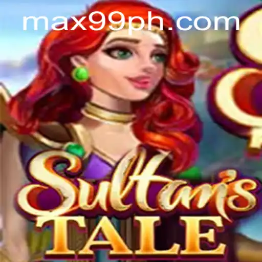 Sultanstale: The Legendary Journey Enhanced by MAX99